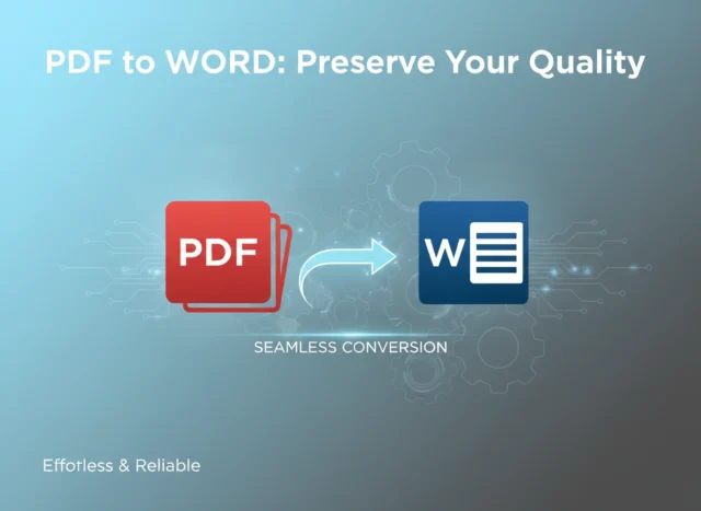 How to Convert PDF to Word Without Losing Quality