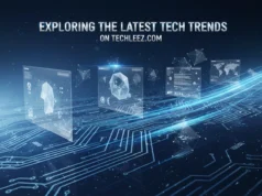 Exploring the Latest Tech Trends on Techleez.com Exploring the Latest Tech Trends on Techleez.com