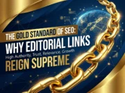 The Gold Standard of SEO: Why Editorial Links Reign Supreme The Gold Standard of SEO: Why Editorial Links Reign Supreme