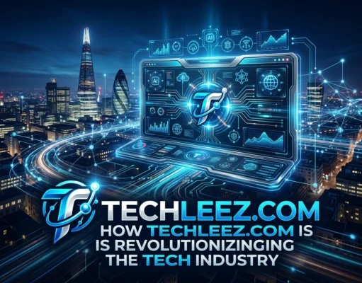 How Techleez.com is Revolutionizing the Tech Industry How Techleez.com is Revolutionizing the Tech Industry