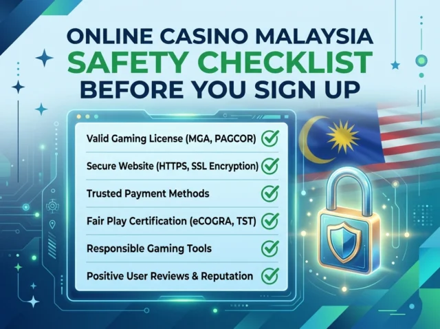 Online Casino Malaysia Safety Checklist Before You Sign Up