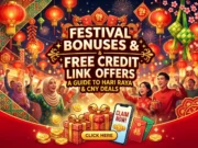 Festival Bonuses and Free Credit Link Offers: A Guide to Hari Raya and CNY Deals Festival Bonuses and Free Credit Link Offers: A Guide to Hari Raya and CNY Deals