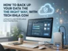 How to Back Up Your Data the Right Way, with Tech Ehla Com How to Back Up Your Data the Right Way, with Tech Ehla Com